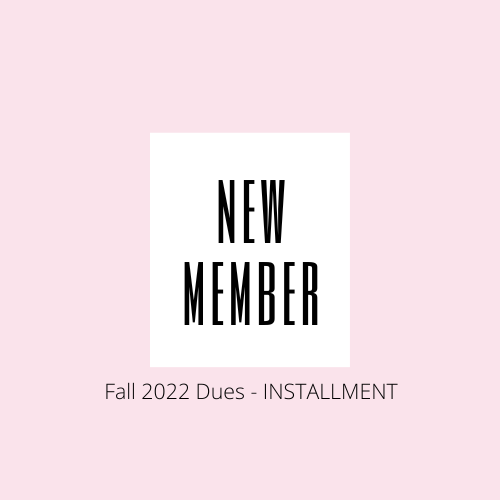 New Member Fall 2022 Dues - Installments